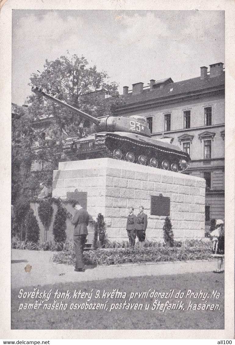 A18422 - THE SOVIET TANK THAT WAS FIRST TO ARRIVE IN PRAGUE ON MAY 9 BUILT NEAR STEFANIK BARRACK POST CARD UNUSED - Monuments Aux Morts