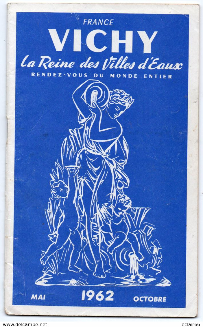 VICHY - LA REINE DES VILLES D'EAUX - CAPITALE THERMALE DU FOIE - Année 1962. 35 Pages - Auvergne