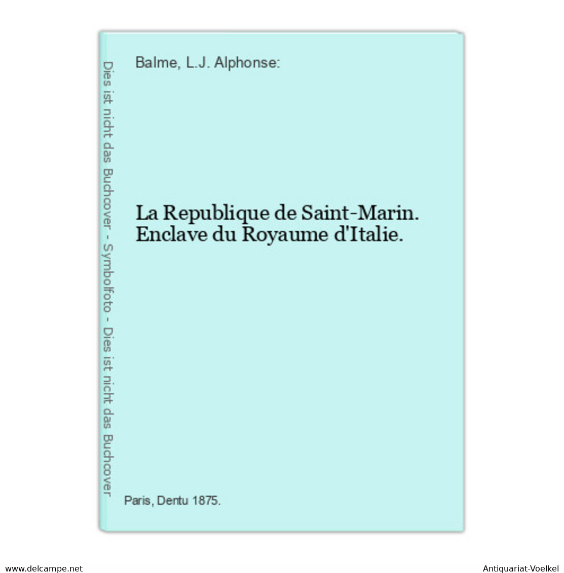 La Republique De Saint-Marin. Enclave Du Royaume D'Italie. - Rare
