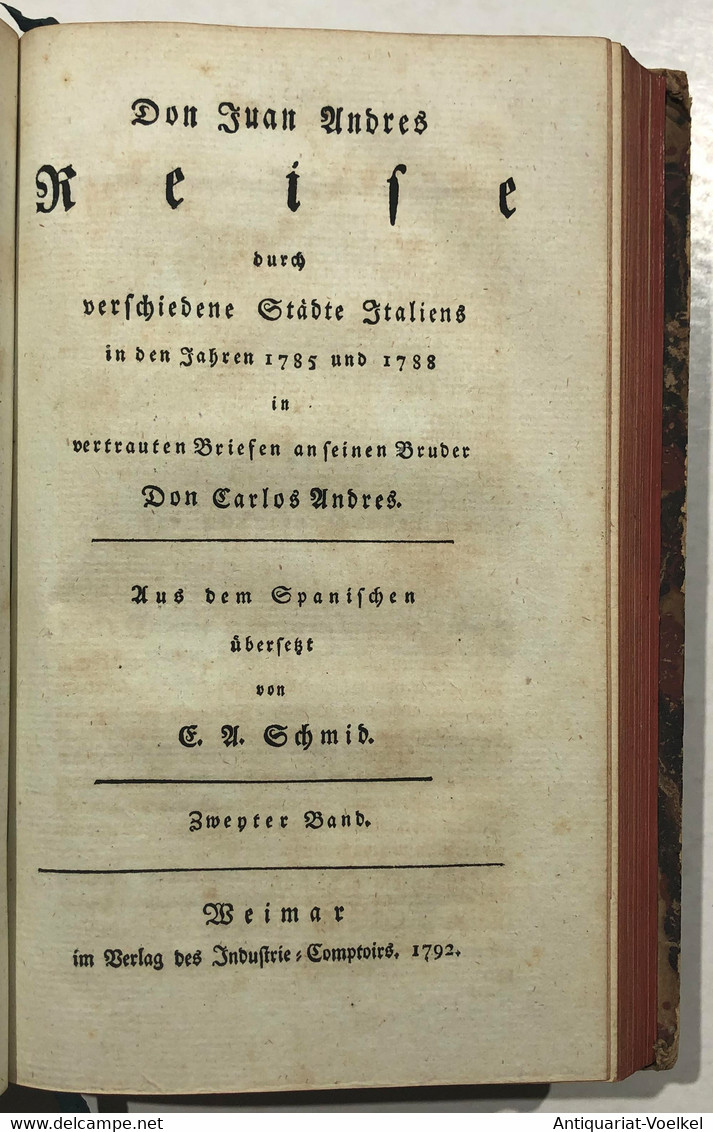 Reise Durch Verschiedene Städte Italiens In Den Jahren 1785 Und 1788 In Vertrauten Briefen An Seinen Bruder Do - Raretés