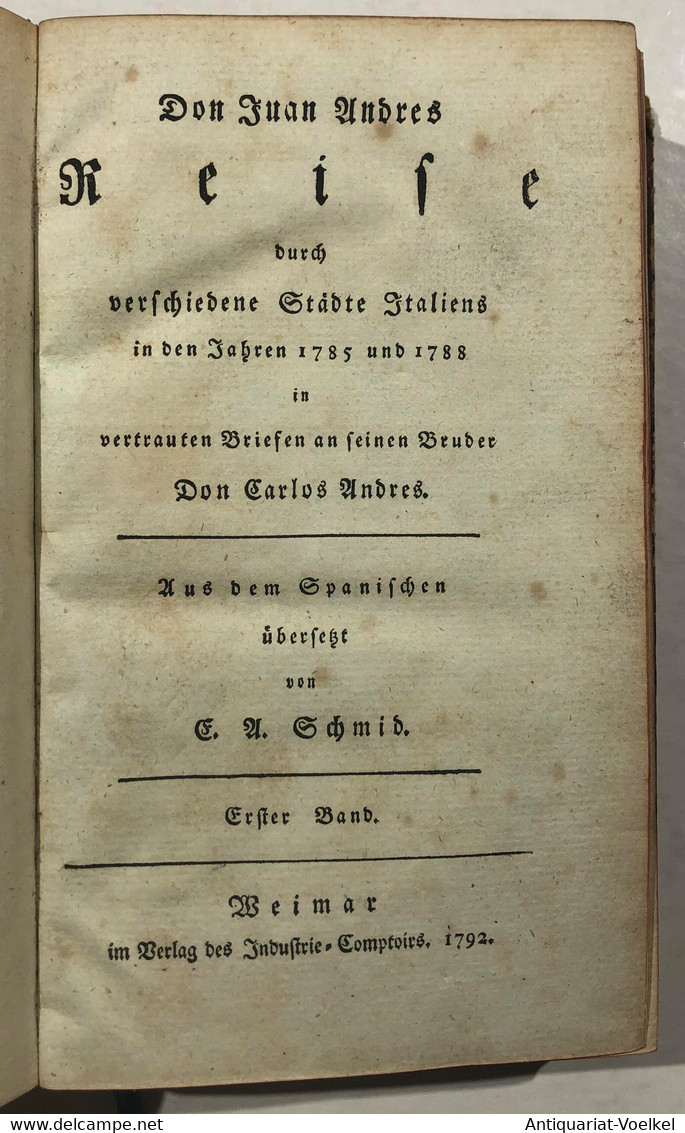 Reise Durch Verschiedene Städte Italiens In Den Jahren 1785 Und 1788 In Vertrauten Briefen An Seinen Bruder Do - Rarità