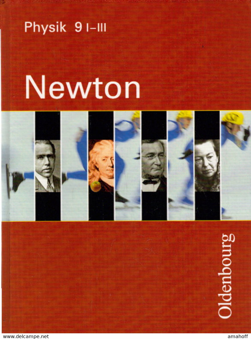 Newton. Physik Für Sechsstufige Realschulen In Bayern: Band 9, Ausgabe I-III (9. Jahrgangsstufe) - Libri Scolastici