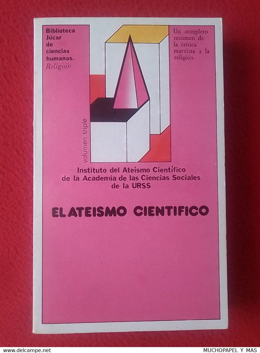 LIBRO EL ATEISMO CIENTÍFICO EDICIONES JÚCAR 1983 INSTITUTO DE LA ACADEMIA DE LAS CIENCIAS SOCIALES DE LA URSS USSR VER.. - Philosophie & Religion