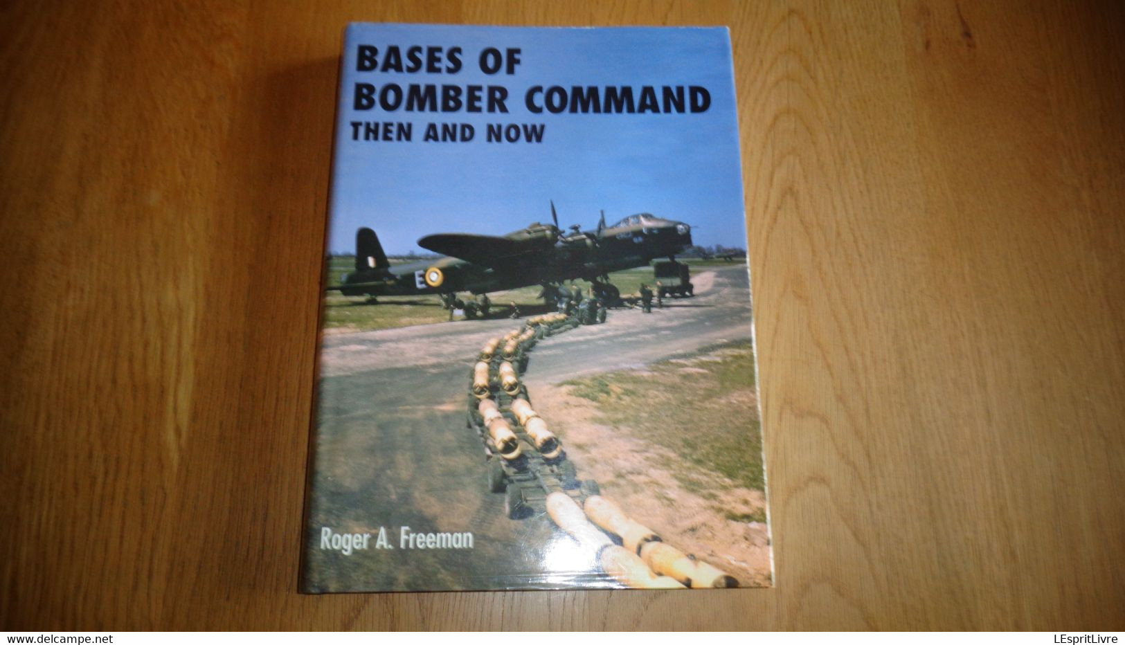 BASES OF BOMBER COMMAND Then And Now R A Freeman  Aviation RAF Royal Air Force Guerre 40 45 WW II Aircraft Bombardier - Weltkrieg 1939-45