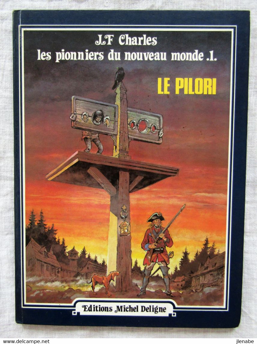 Pilori ( Le ) Tome 1 De La Série Les Pionniers Du Nouveau Monde Par J F CHARLES - Pionniers Du Nouveau Monde, Les