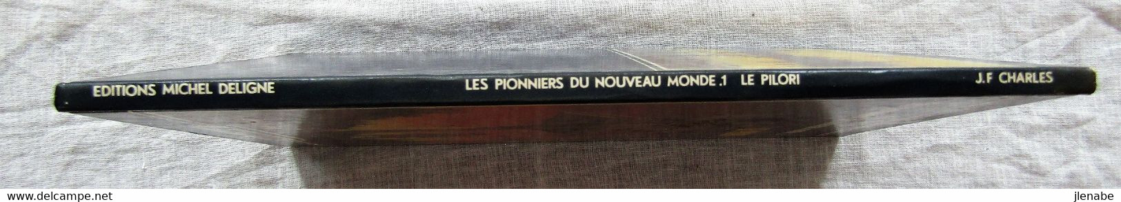 Pilori ( Le ) Tome 1 De La Série Les Pionniers Du Nouveau Monde Par J F CHARLES - Pionniers Du Nouveau Monde, Les