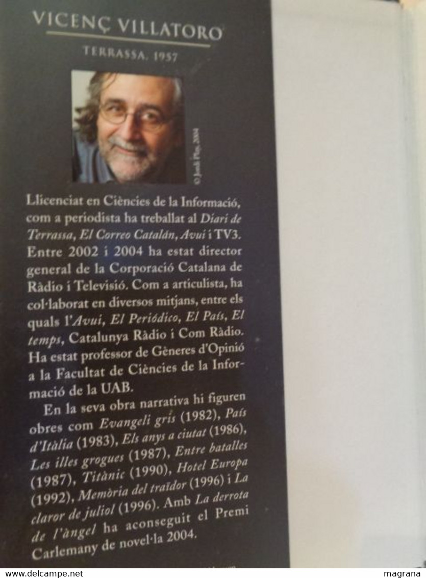 La Derrota De L'àngel. Vicenç Villatoro. Editorial Columna. XI Premi Carlemany. 2004. 269 Pàgines. - Romanzi