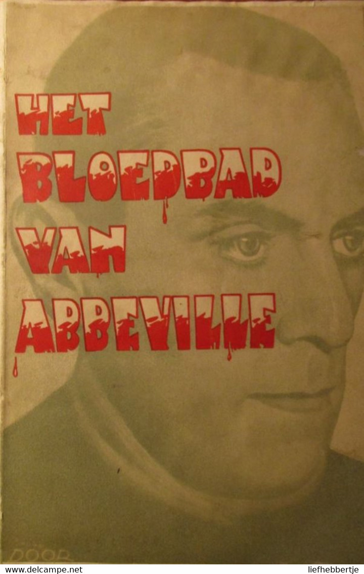 Het Bloedbad Van Abbeville - Door M. Van Gijsegem - 1941 - Verdinaso - Oorlog 1939-45