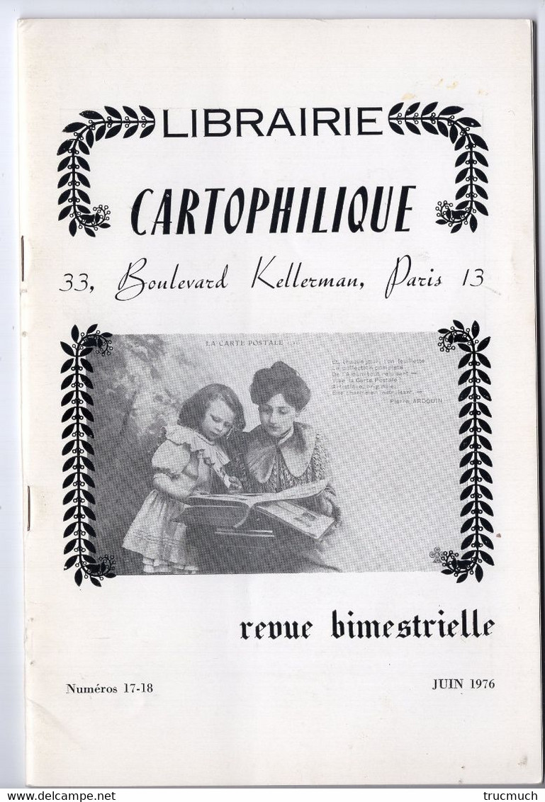 LIBRAIRIE CARTOPHILIQUE - Revue Bimestrielle N° 17 - 18 *juin 1976* Voir Sommaire - Francese