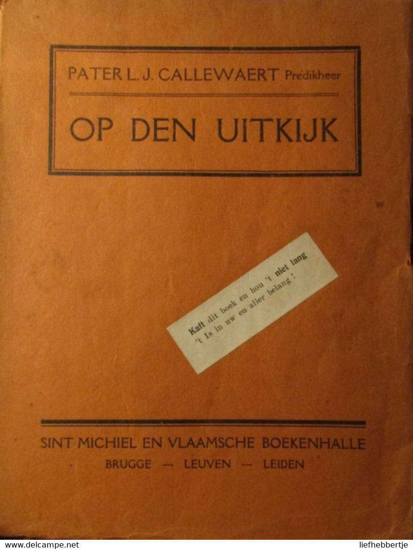 Op Den Uitkijk - Door L. Callewaert - Over Vluchtelingen In Engeland In WO I - 1914-1918 - Guerre 1914-18