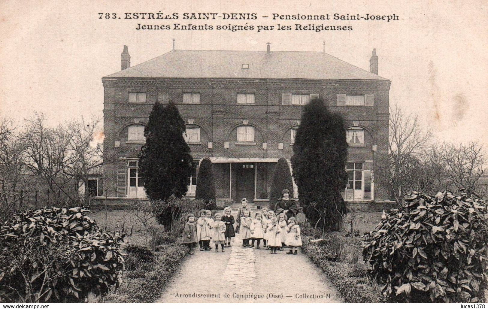 60  /ESTREES SAINT DENIS - Pensionnat Saint Joseph, Jeunes Enfants Soignée Par Les Religieuses.  / TRES BELLE CARTE - Estrees Saint Denis