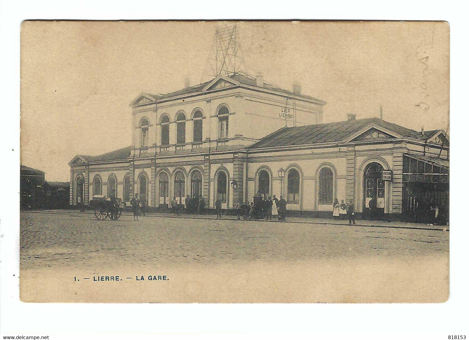 Lier   1.  -  LIERRE - LA GARE 1908 - Lier
