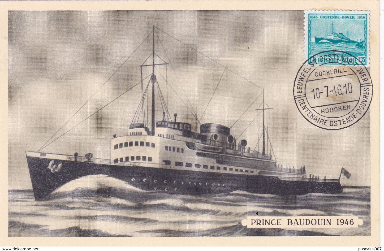 B01-400 Entier Postal - Carte Paquebot Prince Baudouin 1946 - Souvenir Maximum  Du Centenaire Ostende - Douvres -cob 725 - 1934-1951