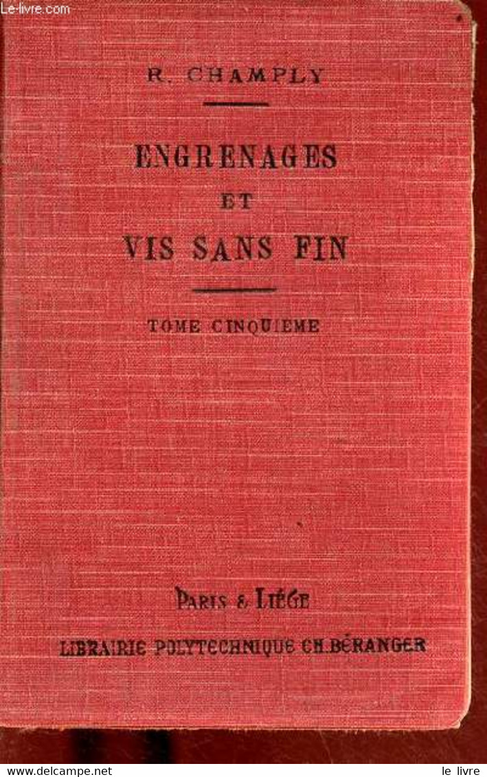 Nouvelle Encyclopédie Pratique Des Constructeurs, Mécaniciens, Chaudronniers, électriciens - Tome 5 : Engrenages Et Vis - Bricolage / Tecnica