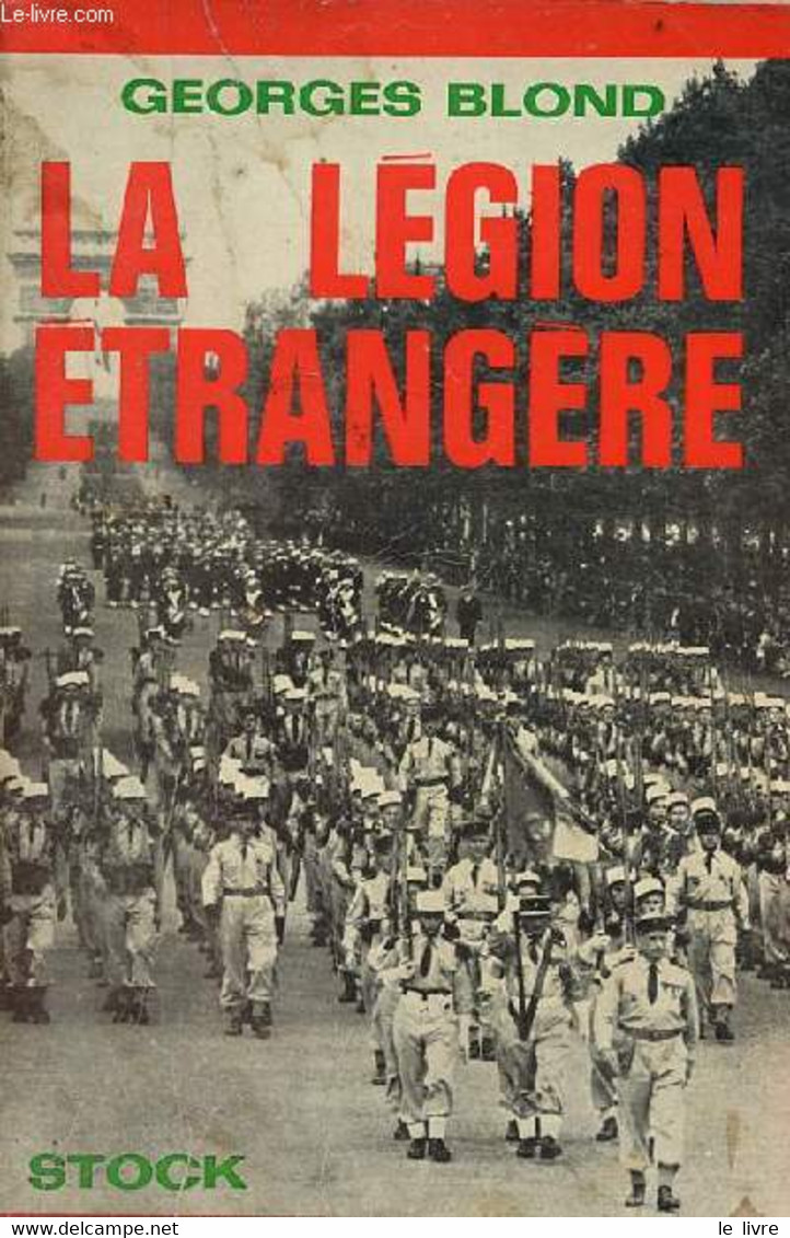 La Légion étrangère. - Blond Georges - 1964 - Français