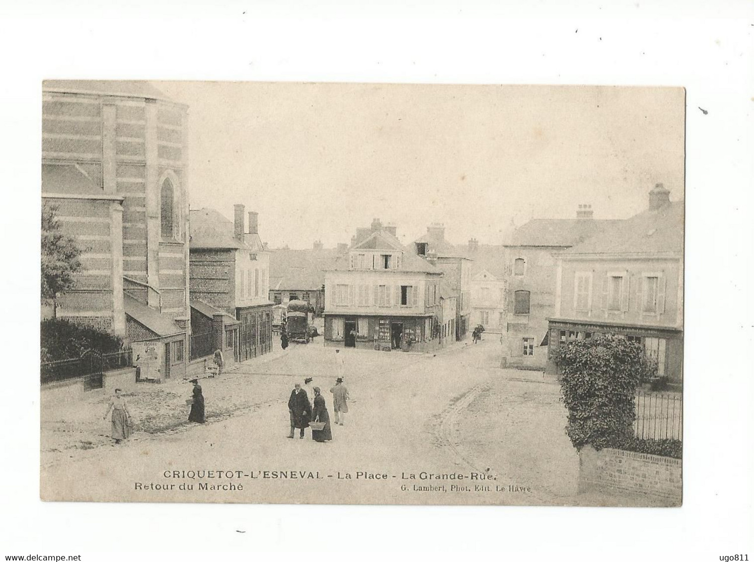 CRIQUETOT L'ESNEVAL    -    La Place - La Grande-Rue -  Retour Du Marché - Criquetot L'Esneval