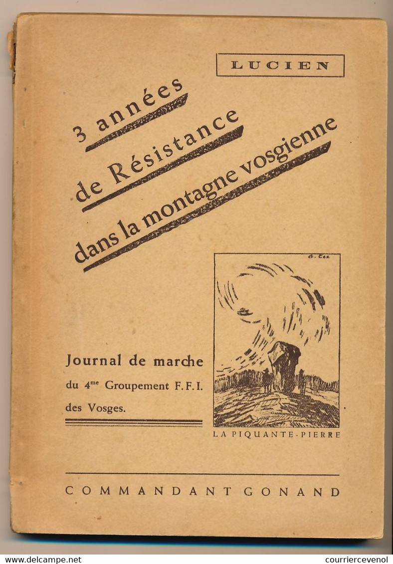 3 Années De Résistance Dans La Montagne Vosgienne - Lucien - Dédicacé 14 Septembre 1946 - Groupement FFI - Libros Autografiados