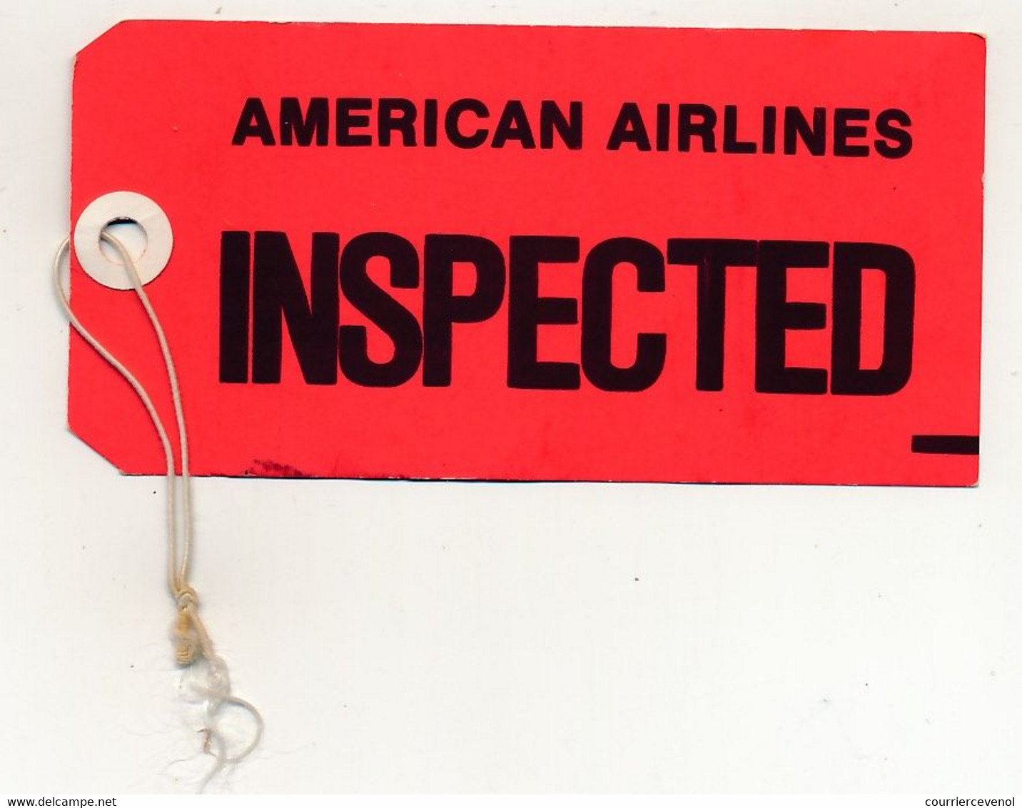 Etiquette Pour Bagage - AMERICAN AIRLINES - INSPECTED - Baggage Etiketten