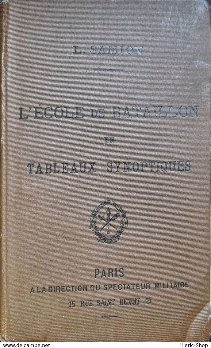 L. SAMION L'ECOLE DE BATAILLON TABLEAUX SYNOPTIQUES  PARIS A LA DIRECTION DU SPECTATEUR MILITAIRE ANNÉE 1890 - Autres & Non Classés