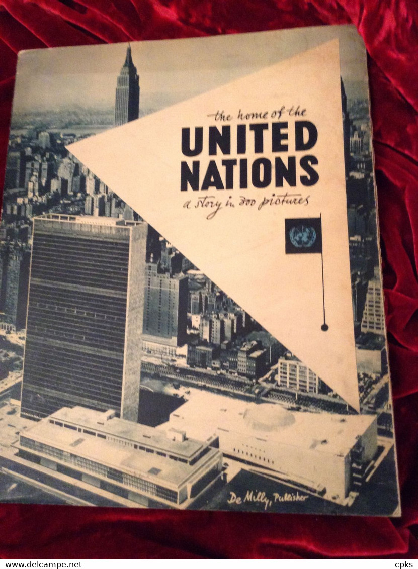 The Home Of The United Nations : A Story In 300 Pictures By H. Felix Krauss.1952. Nations Unies - 1950-Maintenant