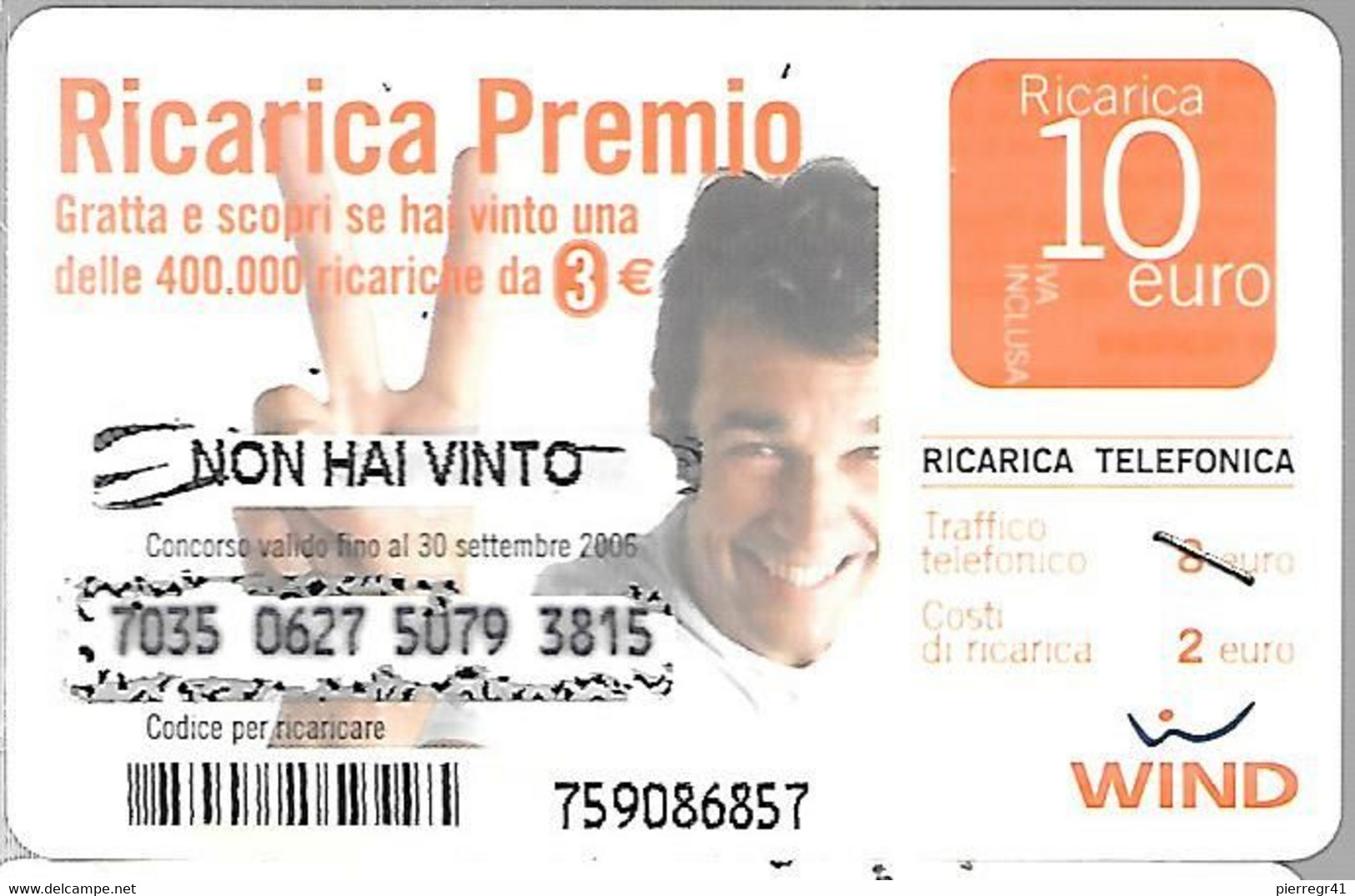 CARTE-PREPAYEE ITALIE-WIND-10€-RICARICA PREMIO JEU-Perdu-Ex-Exp 31/122009-UTILISE TBE-RAR3 - Públicas Temáticas