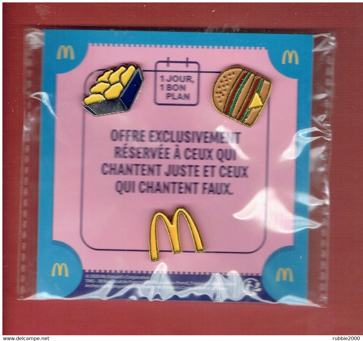 3 Pin's McDonald's 1 Jour 1 Bon Plan OFFRE EXCLUSIVE RESERVEE A CEUX QUI CHANTENT JUSTE ET CEUX QUI CHANTENT FAUX - McDonald's