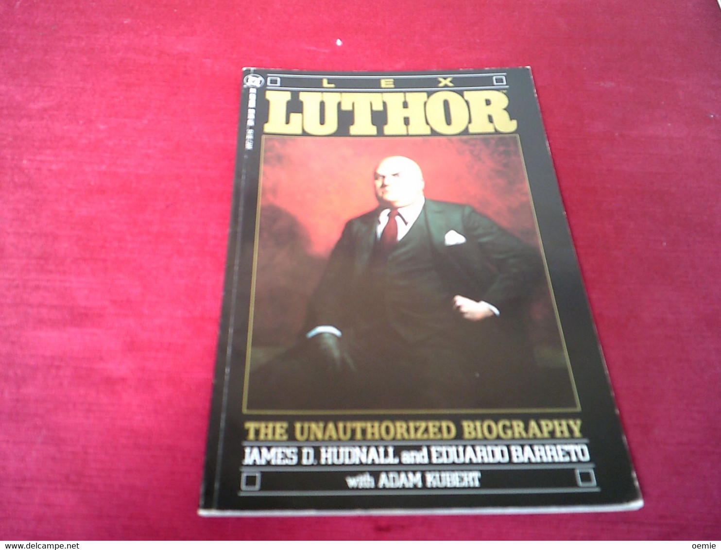 LEX LUTHOR  THE UNAUTHORIZED  BIOGRAPHY - DC