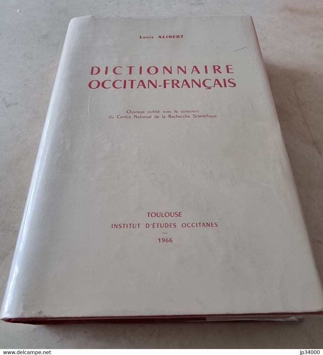 Louis ALIBERT: DICTIONNAIRE OCCITAN-FRANCAIS, D'après Les Parlers Languedocien - Languedoc-Roussillon