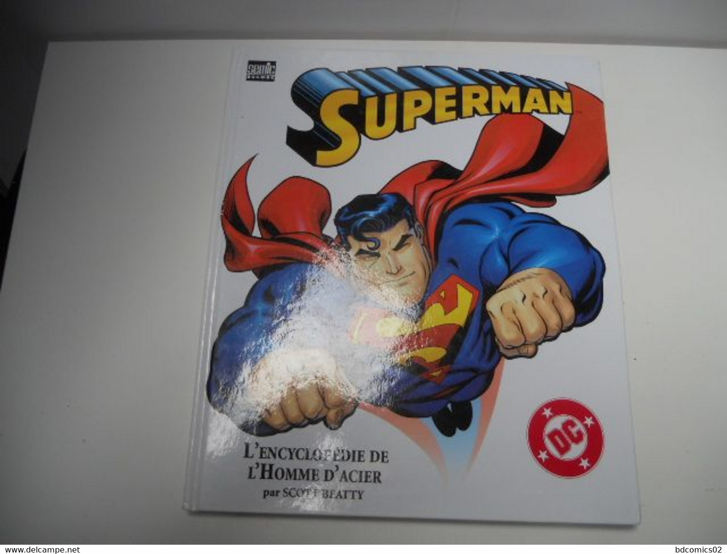 Superman L'encyclopedie De L'homme D'acier Semic Dc TBE - Superman