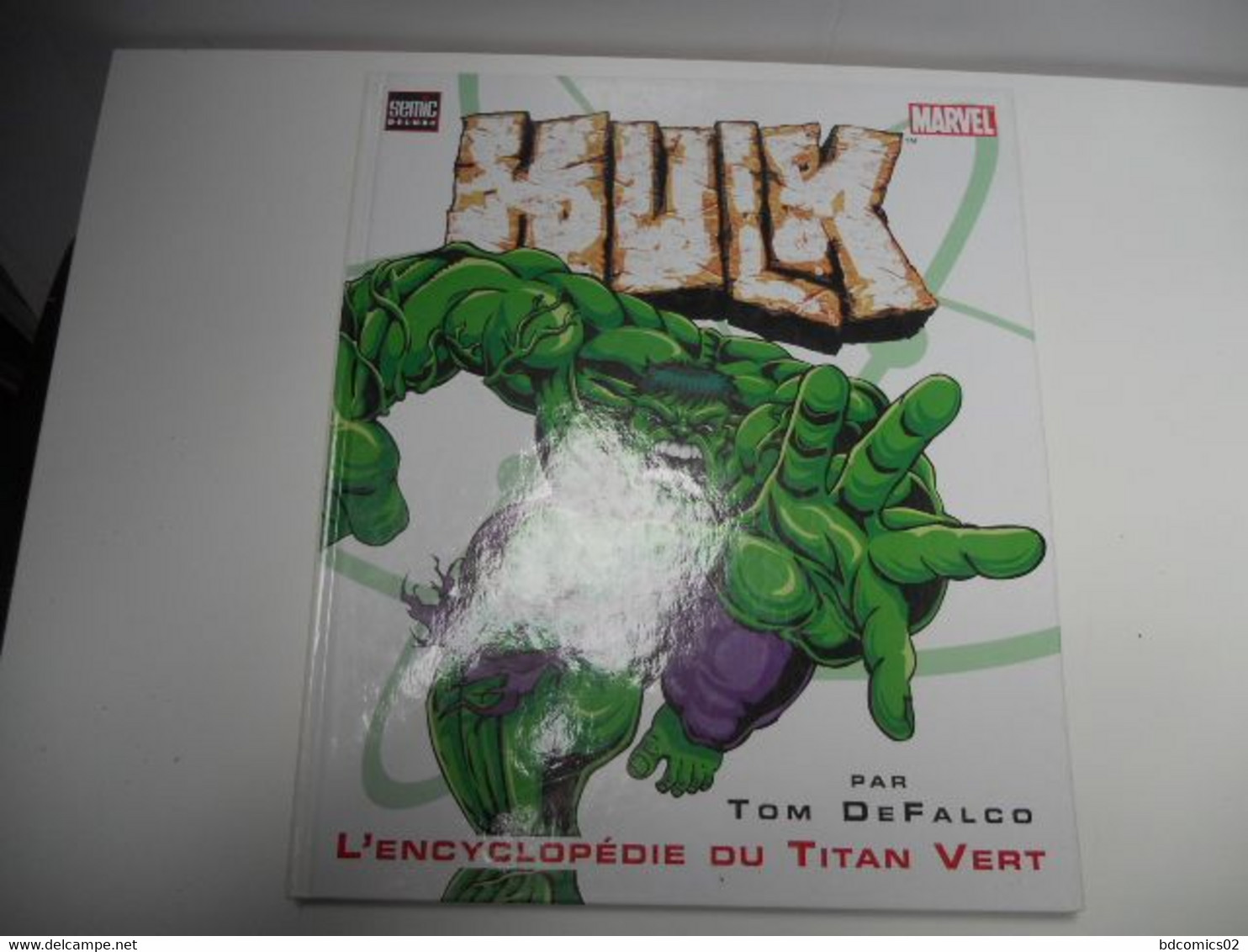 Hulk  L'encyclopedie Du Titan Vert  Marvel Semic  Par Tom Defalco //C1 - Hulk