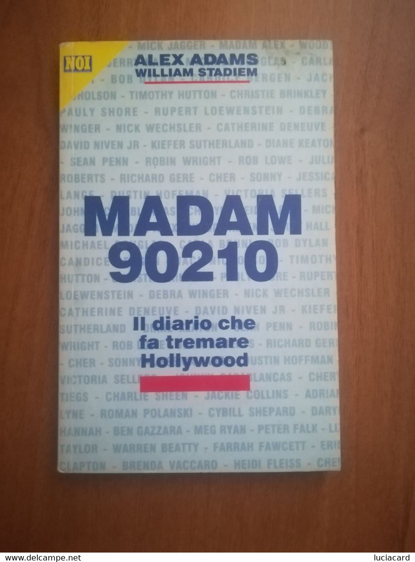 MADAM 90210 IL DIARIO CHE FA TREMARE HOLLYWOOD -ADAMS -STADIEM - Society, Politics & Economy