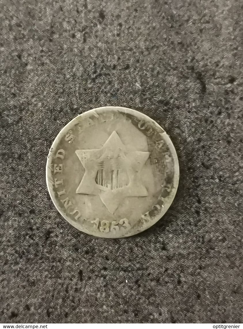 3 CENTS 1853 USA ARGENT 1er Type, étoile Non Surlignée / SILVER - Sin Clasificación