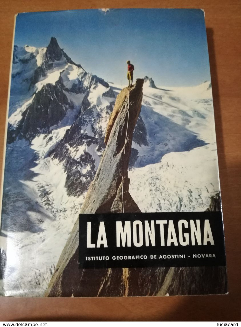 LIBRO LA MONTAGNA -ISTITUTO GEOGRAFICO DE AGOSTINI 1962 - Naturaleza