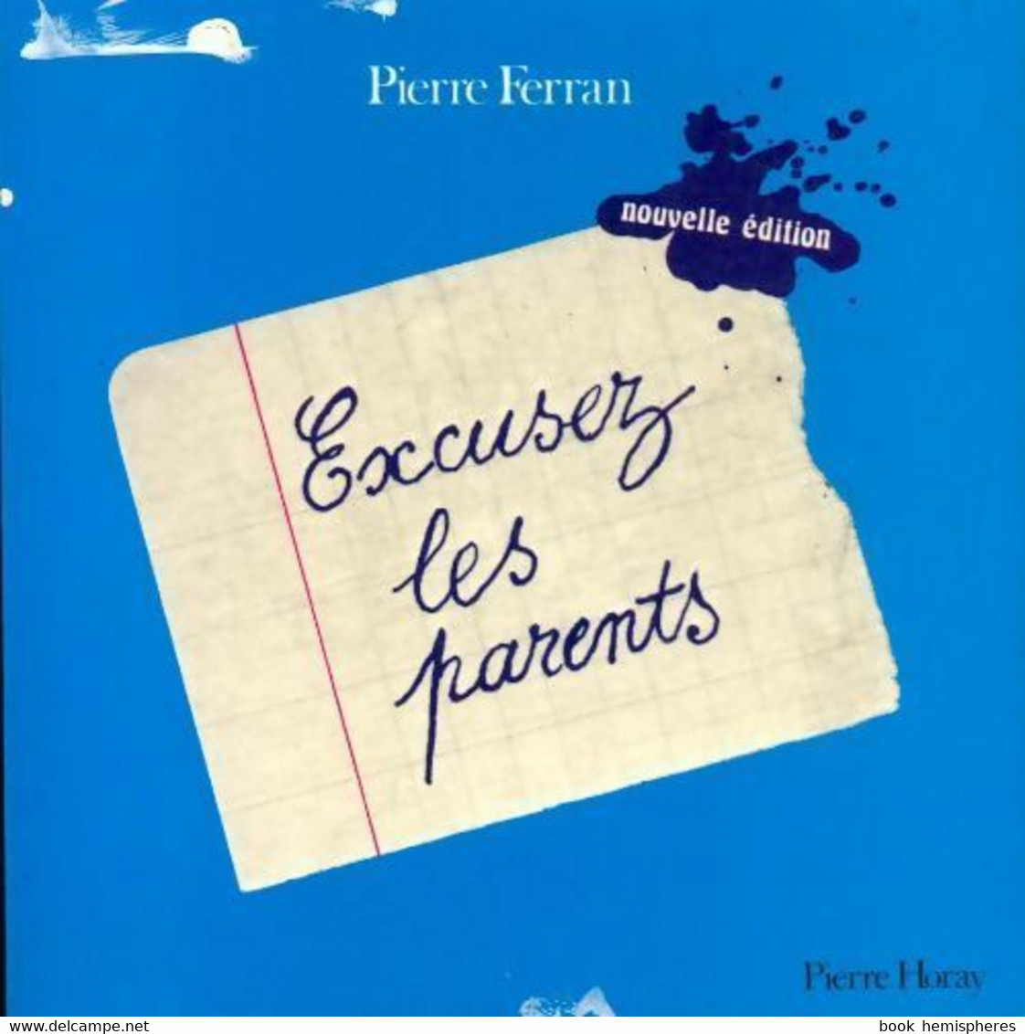 Excusez Les Parents De Pierre Ferran (1988) - Humour