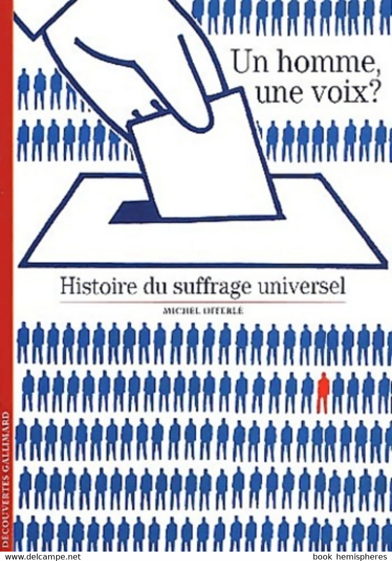 Un Homme Une Voix ? Histoire Du Suffrage Universel De Michel Offerlé (2002) - Dictionaries