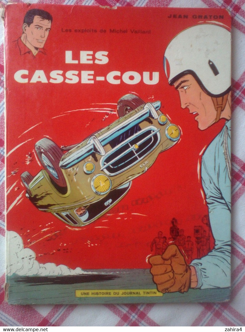 Jean Graton - Les Casse-cou - Histoire Du Journal De Tintin 403 Peugeot Simca 1000 Baulieu Conseils Cascade Gil Delamare - Michel Vaillant