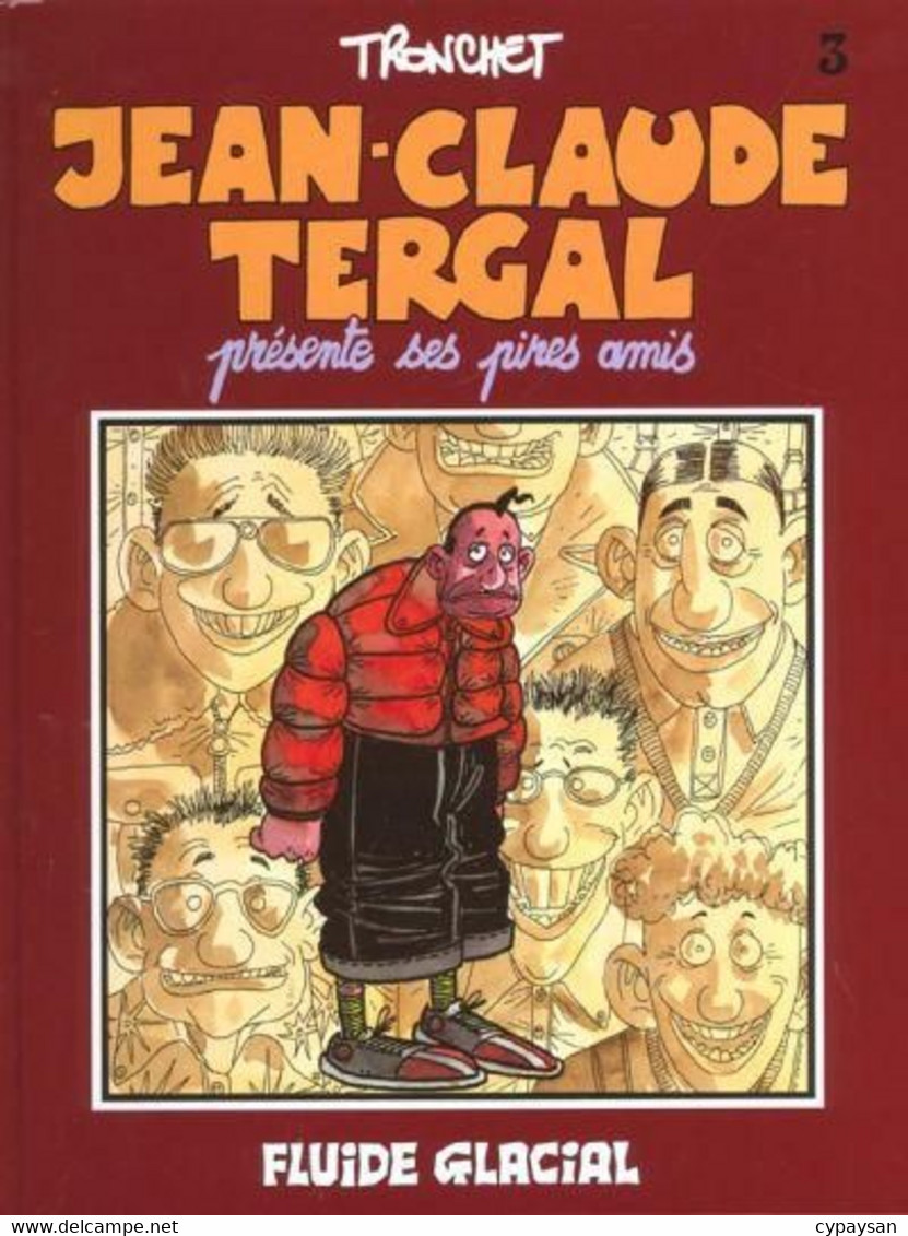 Jean-Claude Tergal 3 Présente Ses Pires Amis EO BE Fluide Glacial 05/1993 Tronchet (BI7) - Jean-Claude Tergal