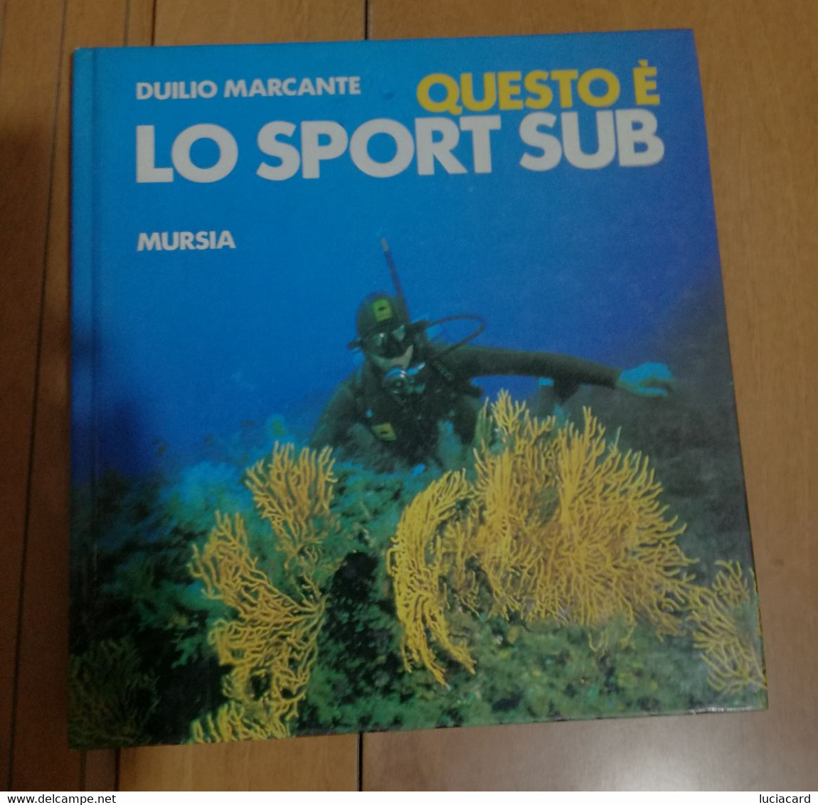 QUESTO è LO SPORT SUB -DUILIO MARCANTE -MURSIA 1984 - Diving