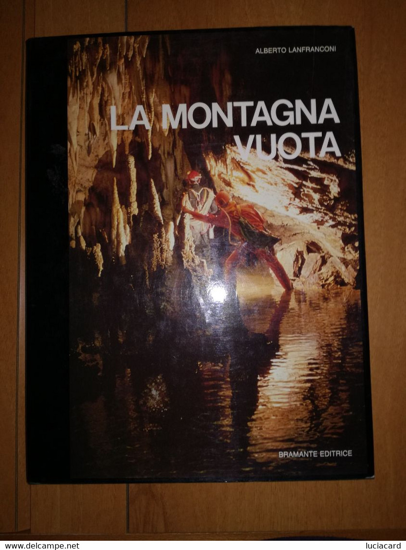 LA MONTAGNA VUOTA -LANFRANCONI -BRAMANTE EDITRICE 1985 - Tourismus, Reisen