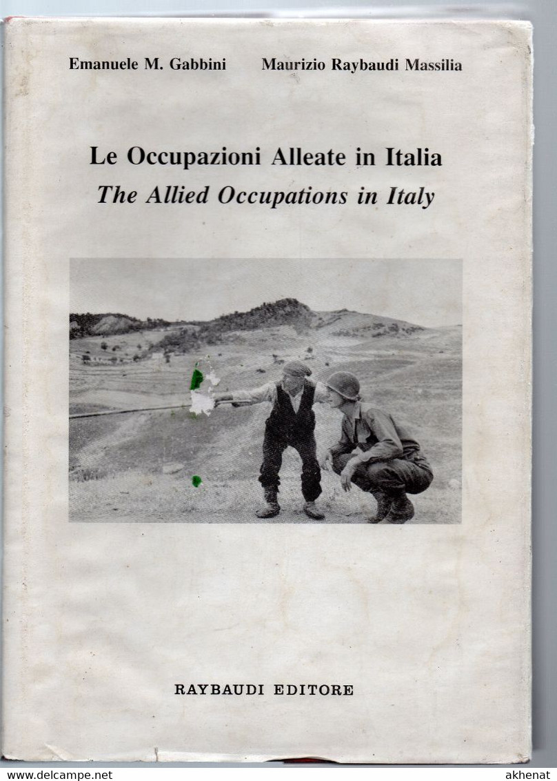 LE OCCUPAZIONI ALLEATE IN ITALIA - Gabbini-Raybaudi. Usato - Philately And Postal History