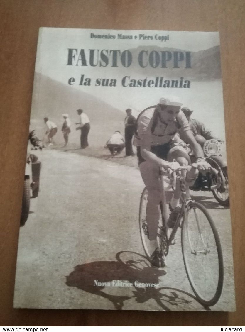 CICLISMO FAUSTO COPPI E LA SUA CASTELLANIA -D. MASSA E P. COPPI - Sport