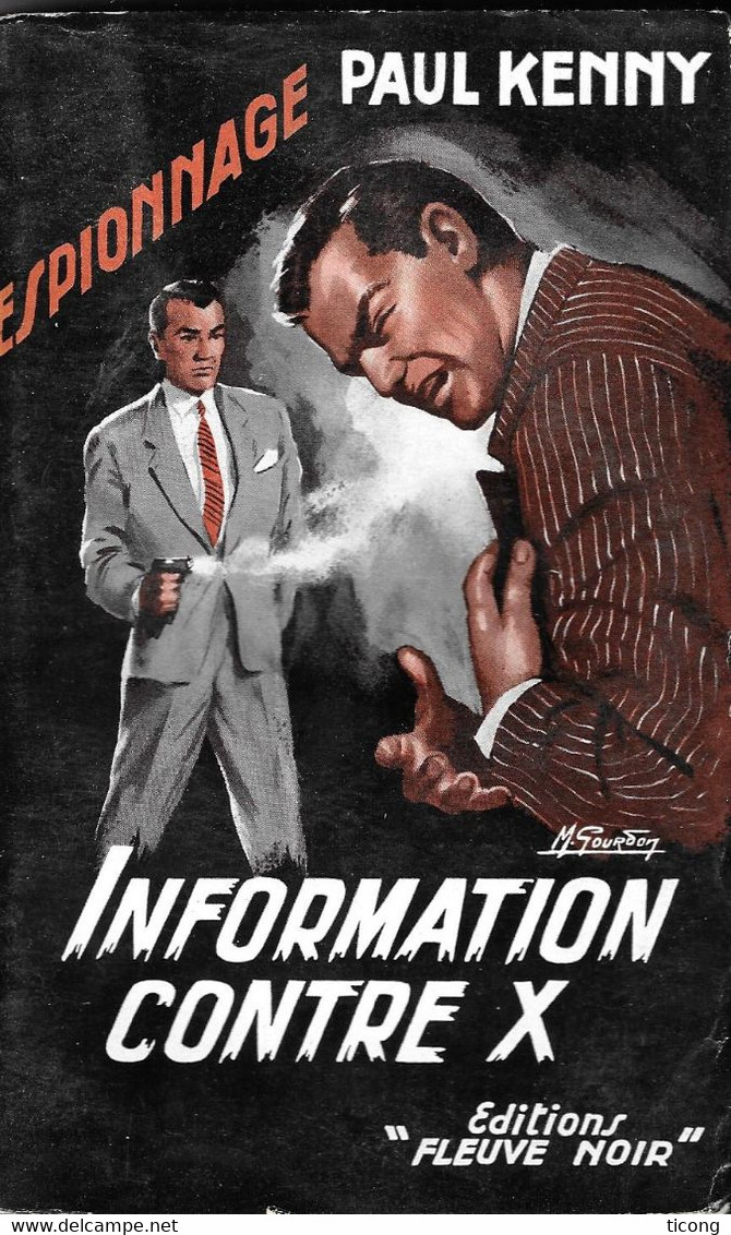 INFORMATION CONTRE X DE PAUL KENNY, 1ERE EDITION FLEUVE NOIR ESPIONNAGE NUMERO 114 DE 1957, COUVERTURE SIGNEE GOURDON, - Fleuve Noir