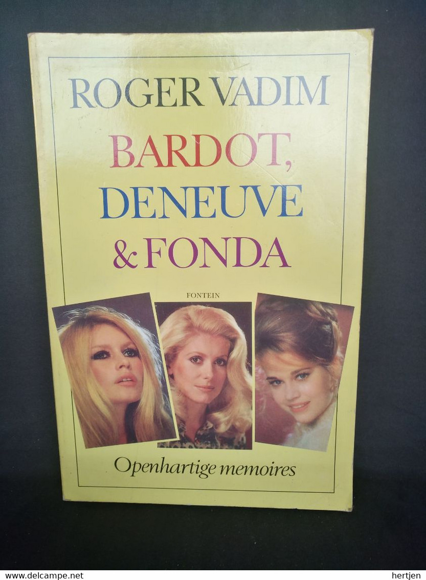 Bardot Deneuve En Fonda , Openhartige Memoires - Roger Vadim - Theater