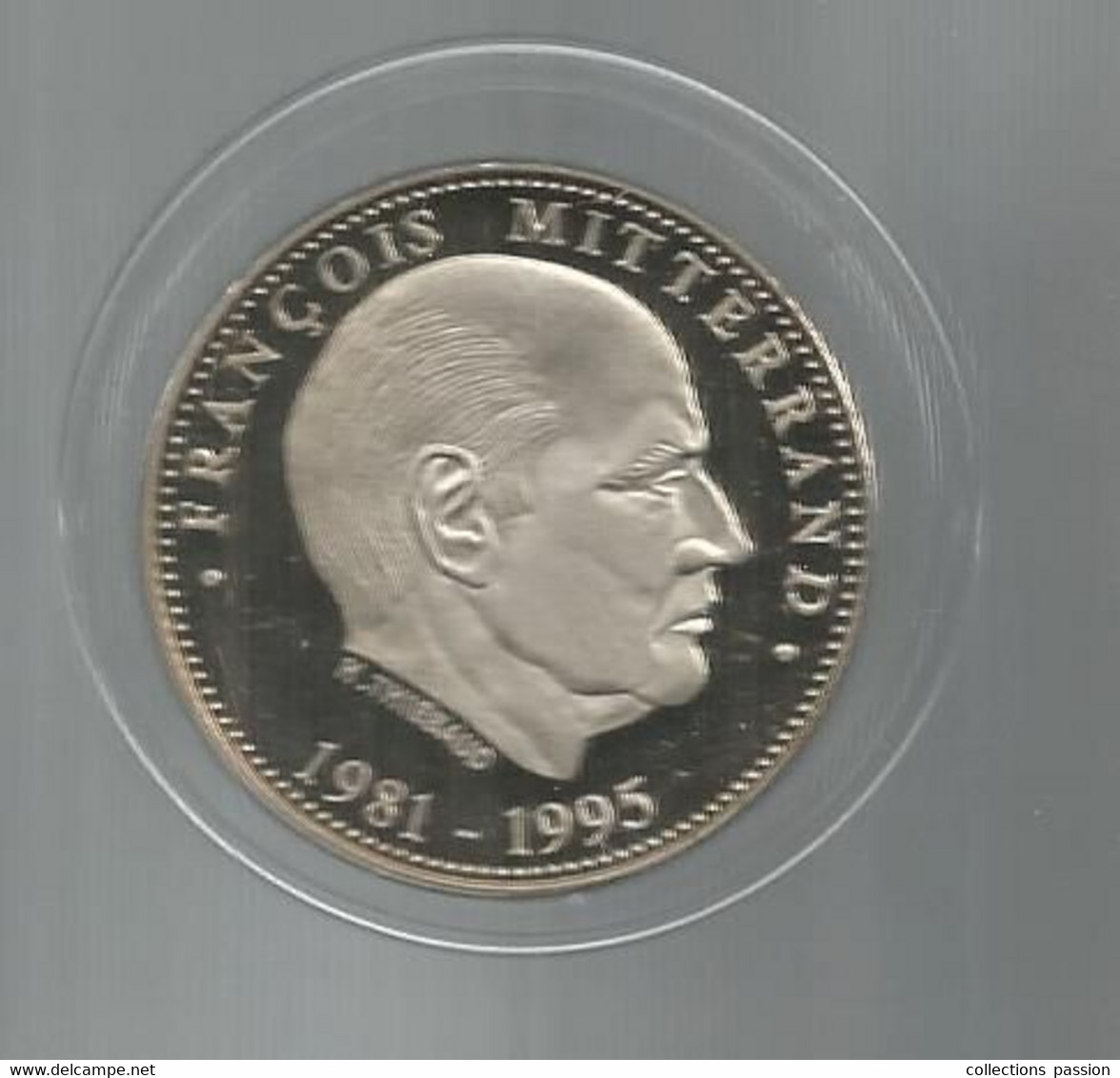 Médaille Sous Capule, Politique, BE, François Mitterrand, 1981-1995, France, Graveur Thiébaud,  Frais Fr 2.95 E - Altri & Non Classificati