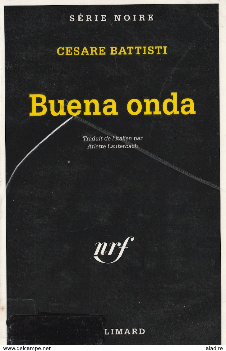 Cesare Battisti - Buena Onda -  SERIE NOIRE (Gallimard - Collect. Dir. Par Marcel Duhamel) - N° 2432 - Fleuve Noir