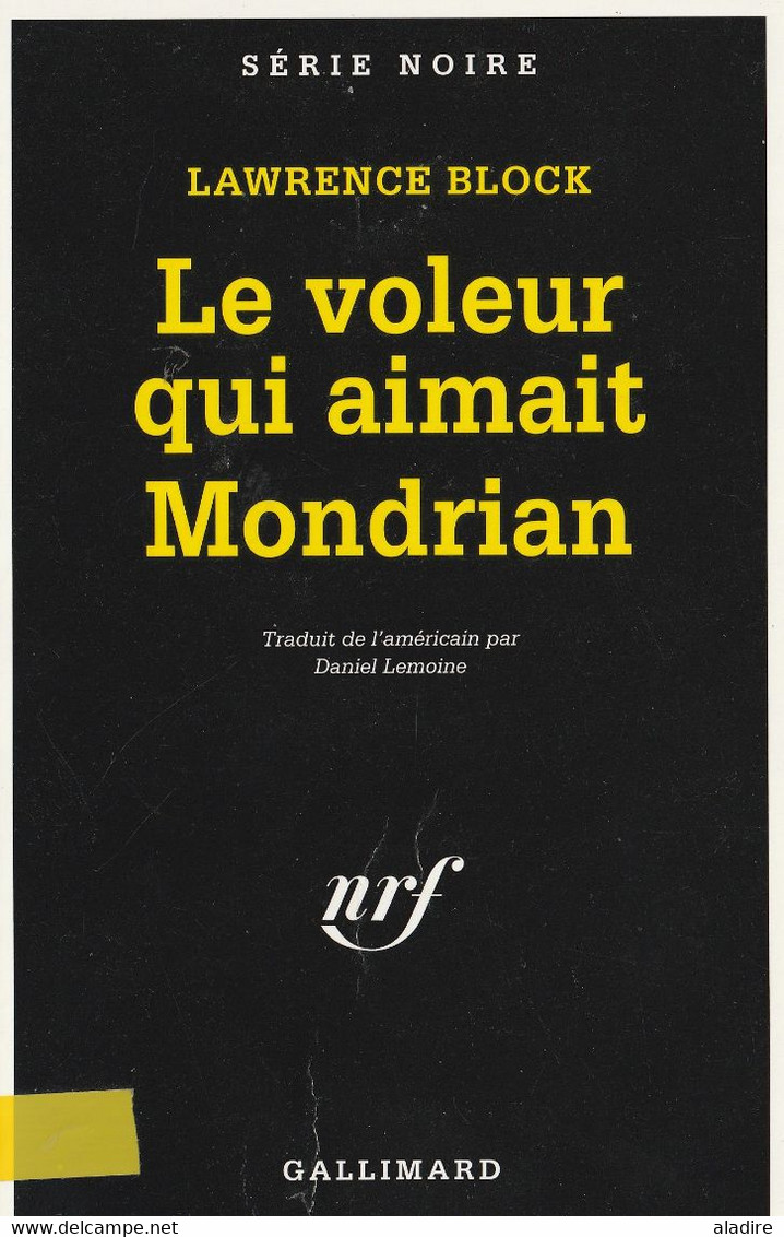 LAWRENCE BLOCK - Le Voleur Qui Aimait Mondrian -  SERIE NOIRE (Gallimard - Collect. Dir. Par Marcel Duhamel) - N° 2403 - Fleuve Noir