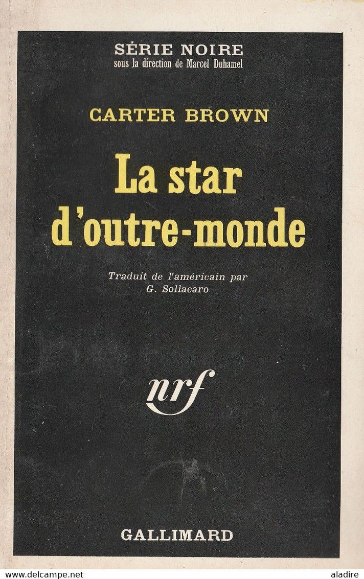 CARTER BROWN - La Star D'Outre Monde -  SERIE NOIRE (Gallimard - Collect. Dir. Par Marcel Duhamel) - N° 1063 - Fleuve Noir