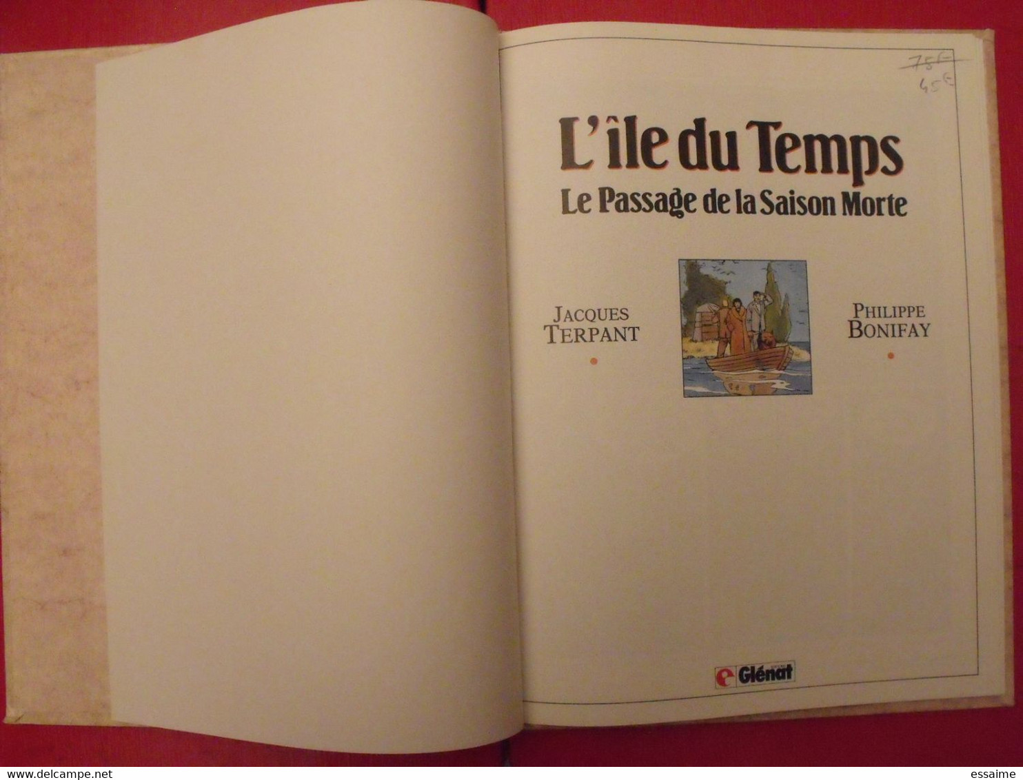 Le Passage De La Saison Morte. L'ile Du Temps. Terpant, Bonifay. Glénat  1989 - Other & Unclassified