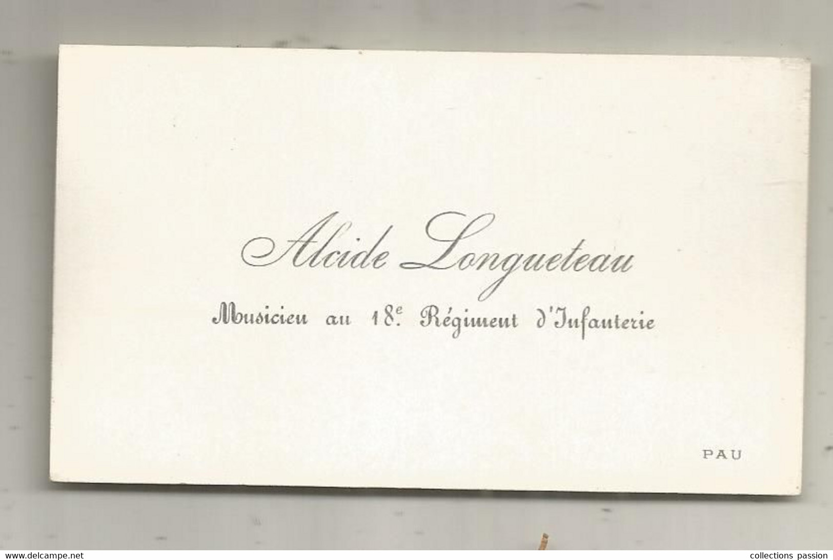 MILITARIA, Carte De Visite ,musicien Au 18 éme Régiment D'Infanterie , PAU - Documents