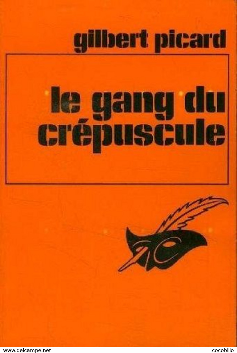 Le Gang Du Crépuscule - De Gilbert Picard - Le Masque N° 1448 - 1976 - Le Masque